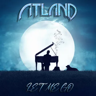 Let Me Go by Atland