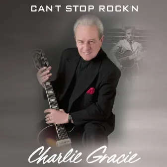 Can't Stop Rock'n by Charlie Gracie