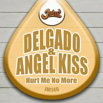 Hurt Me No More by Delgado