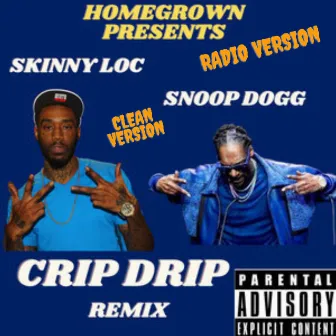 Crip Drip (Radio Edit) by Skinny Loc