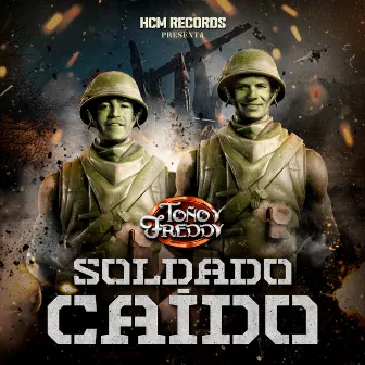 Soldado Caído by Toño Y Freddy