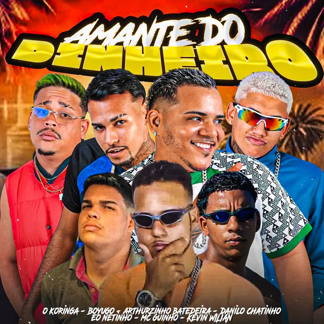 Amante do Dinheiro (feat. Kevin Wilian, O Koringa, Eo Netinho & Arthurzinho Batedeira)