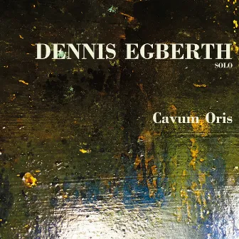 Cavum Oris by Dennis Egberth