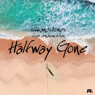 Halfway Gone by SilkandStones