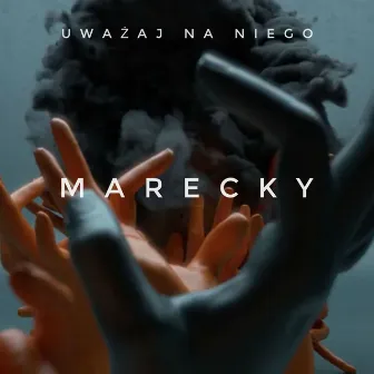 Uważaj na niego by Marecky