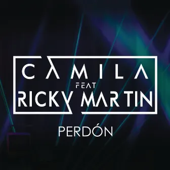 Perdón (feat. Ricky Martin) by Camila