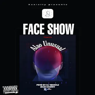 Face Show by Alao Unusual