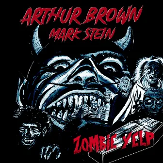 Zombie Yelp by Arthur Brown