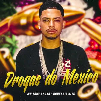 Drogas do Mexico by Bruxaria HITs