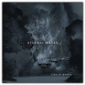 Eternal Waves by Itha Di Marco