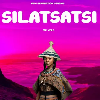 Silatsatsi by Mr Vele