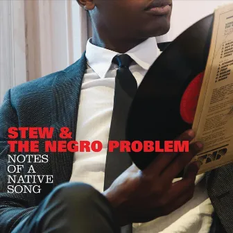 Notes of a Native Song by Stew & The Negro Problem