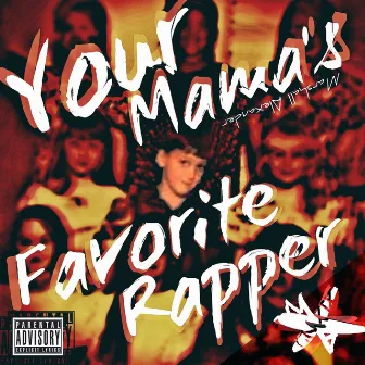 Your Mama's Favorite Rapper by Marshall Alexander