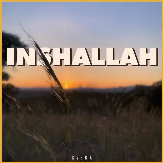 Inshallah by Cvega