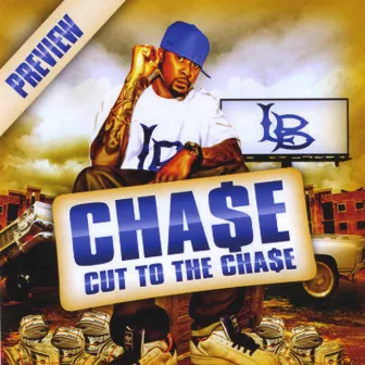 Cut to the Chase Preview by Cha$e