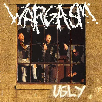 Ugly by Wargasm