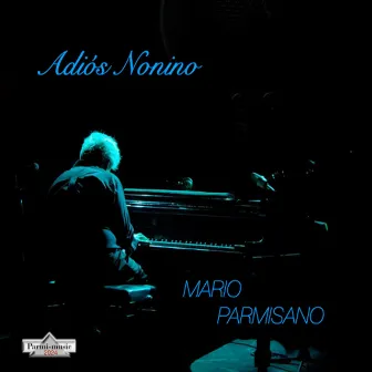 Adios Nonino by Mario Parmisano