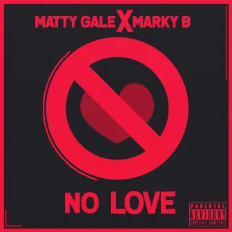 No Love by Marky B