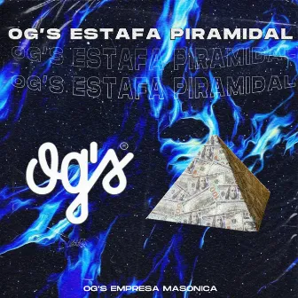 Og's Estafa Piramidal by Lil Bokeron