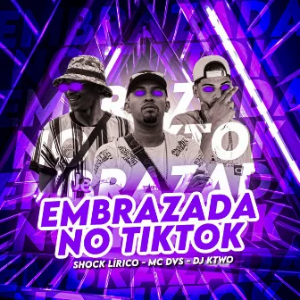 Embrazada no Tiktok by MC Dvs