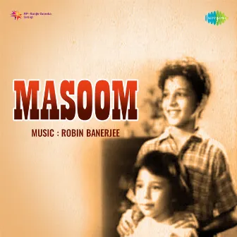 Masoom (Original Motion Picture Soundtrack) by Robin Banerjee