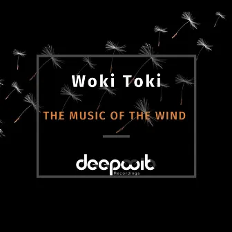 The Music of the Wind by Woki Toki