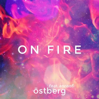 On Fire by Östberg