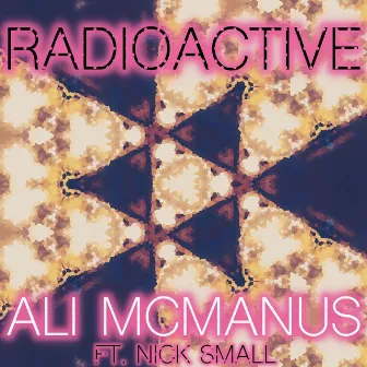 Radioactive by Ali McManus