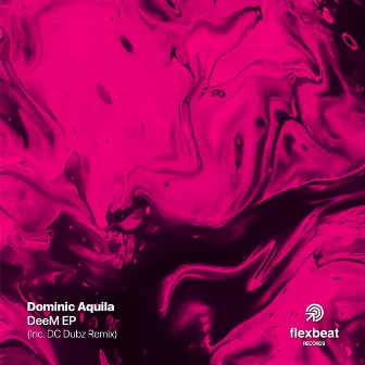 DeeM EP by Dominic Aquila