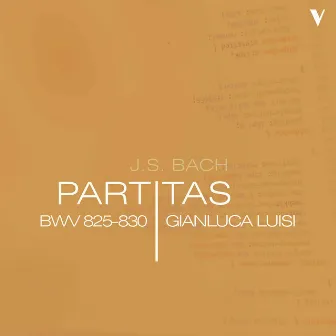 J.S. Bach: Partitas Nos. 1-6, BWV 825-830 by Gianluca Luisi