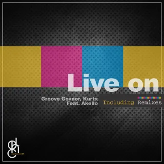 Live On (feat. Akello Light) [Inc. Remixes] by Kurtx