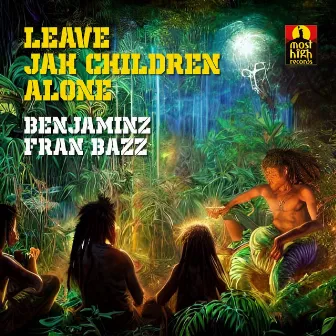 Leave Jah Childre Alone by Benjaminz