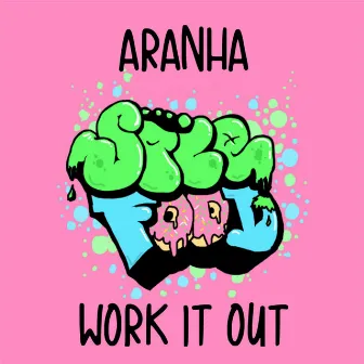 Work It Out by Aranha