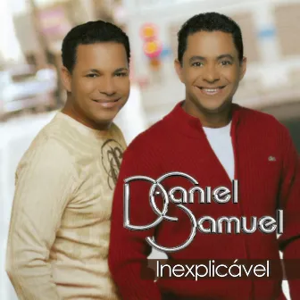 Inexplicável by Daniel & Samuel