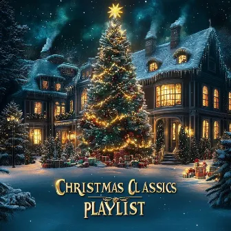 Christmas Classics Playlist by Traditional Instrumental Christmas Music