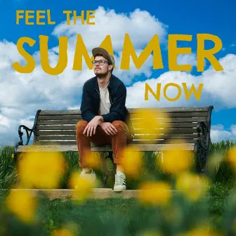 Feel The Summer Now by Whitworth