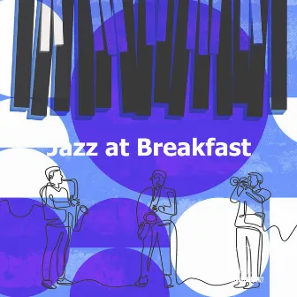 Jazz at Breakfast by Relaxing Instrumental Jazz