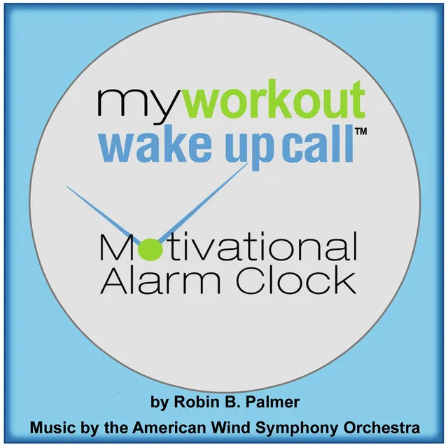 My Workout Wake up Call Motivational Alarm Clock Messages, Tr6, Month2