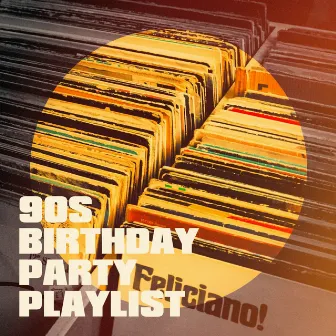 90S Birthday Party Playlist by Unknown Artist