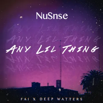 Any Lil Thing by Fai