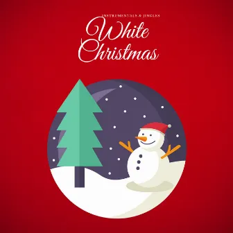 White Christmas Instrumentals & Jingles by Christmas Music Holiday Trio