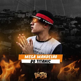 MEGA MANDELÃO DO TITANIC by MC Vejota