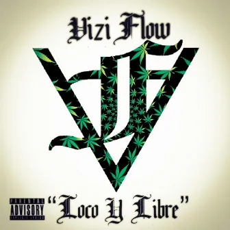 Loco y Libre by Vizi Flow