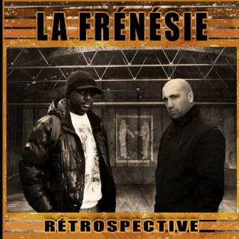 RETROSPECTIVE by La Frénésie