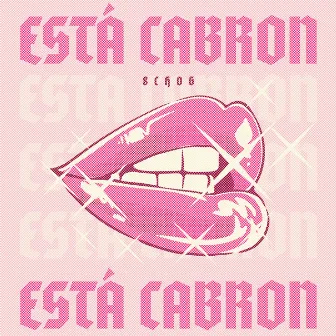 Está Cabron by 8CHO G