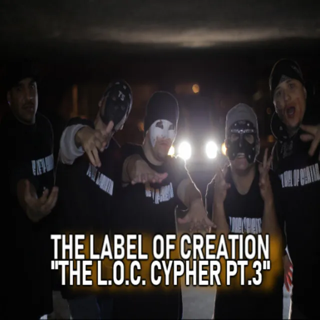 The L.O.C. Cypher Pt. 3 by the Label of Creation