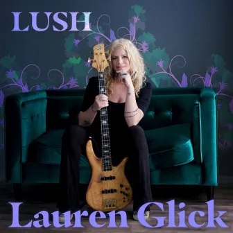 Lush by Lauren Glick