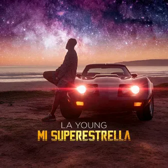 Mi Superestrella by LA YOUNG