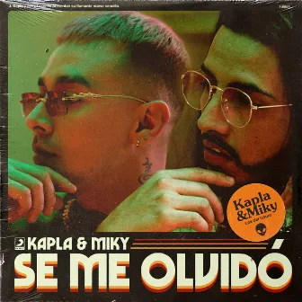 Se Me Olvidó by Kapla y Miky