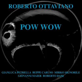 Pow Wow by Roberto Ottaviano